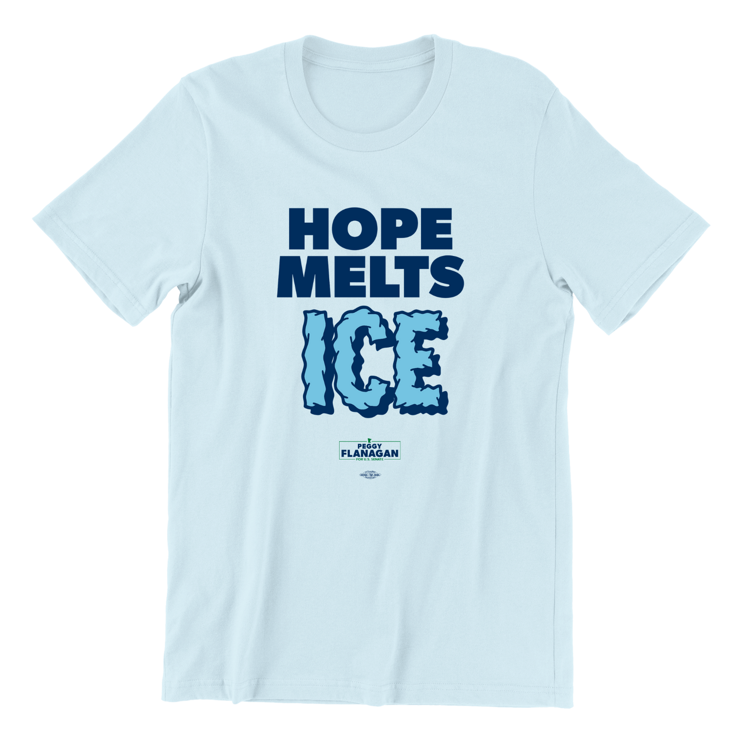 Hope Melts Ice T-Shirt