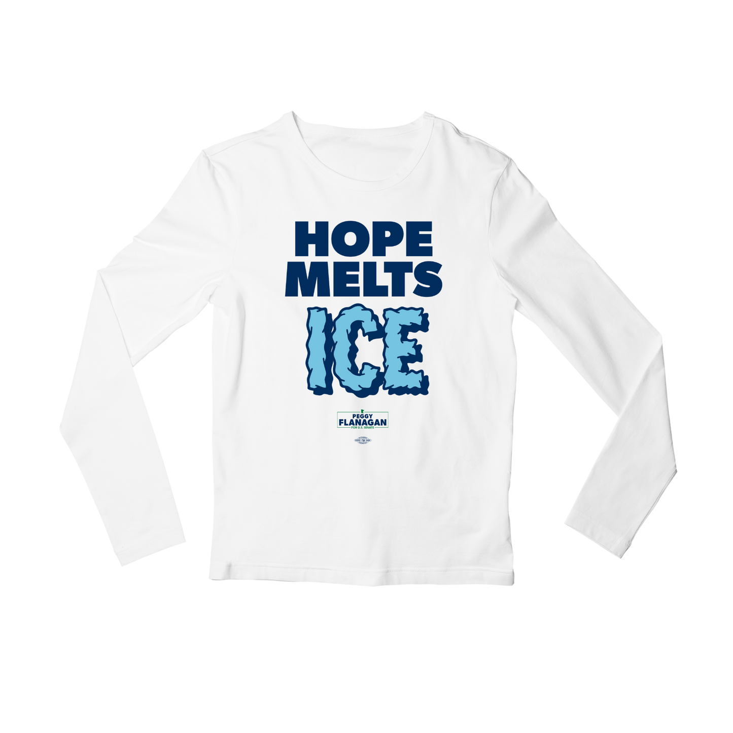 Hope Melts Ice Long Sleeve